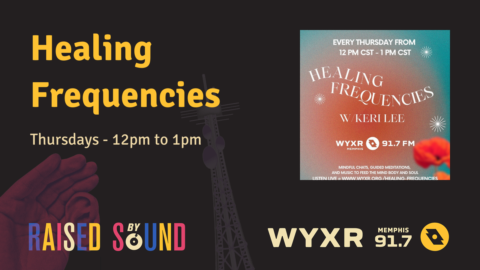 Healing Frequencies / WYXR 91.7 FM Memphis, TN.