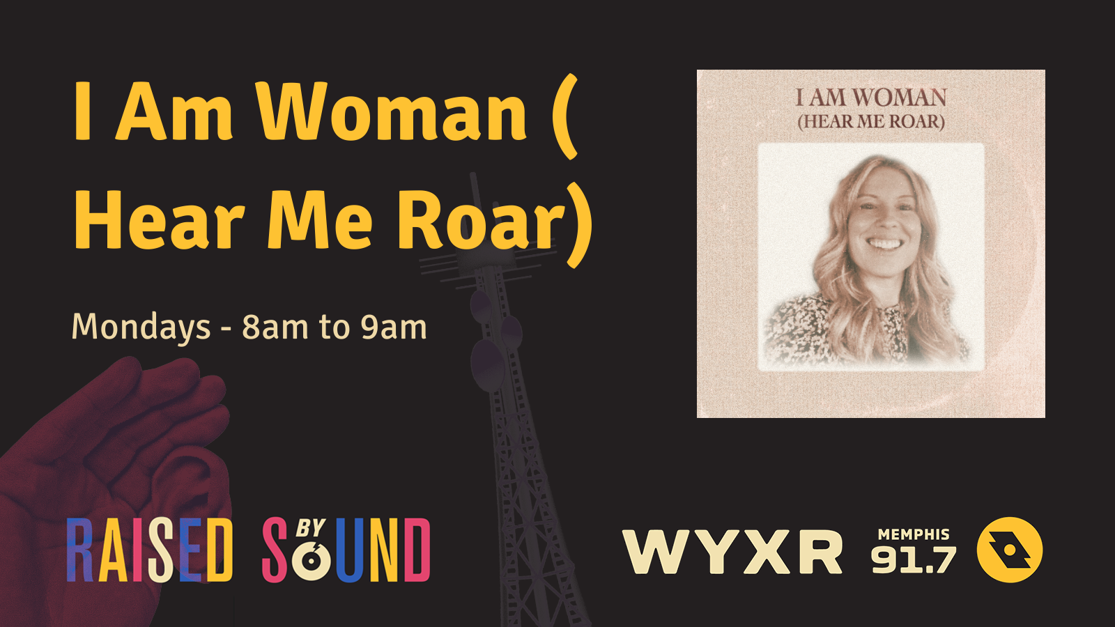 I Am Woman (Hear Me Roar) / WYXR 91.7 FM Memphis, TN.
