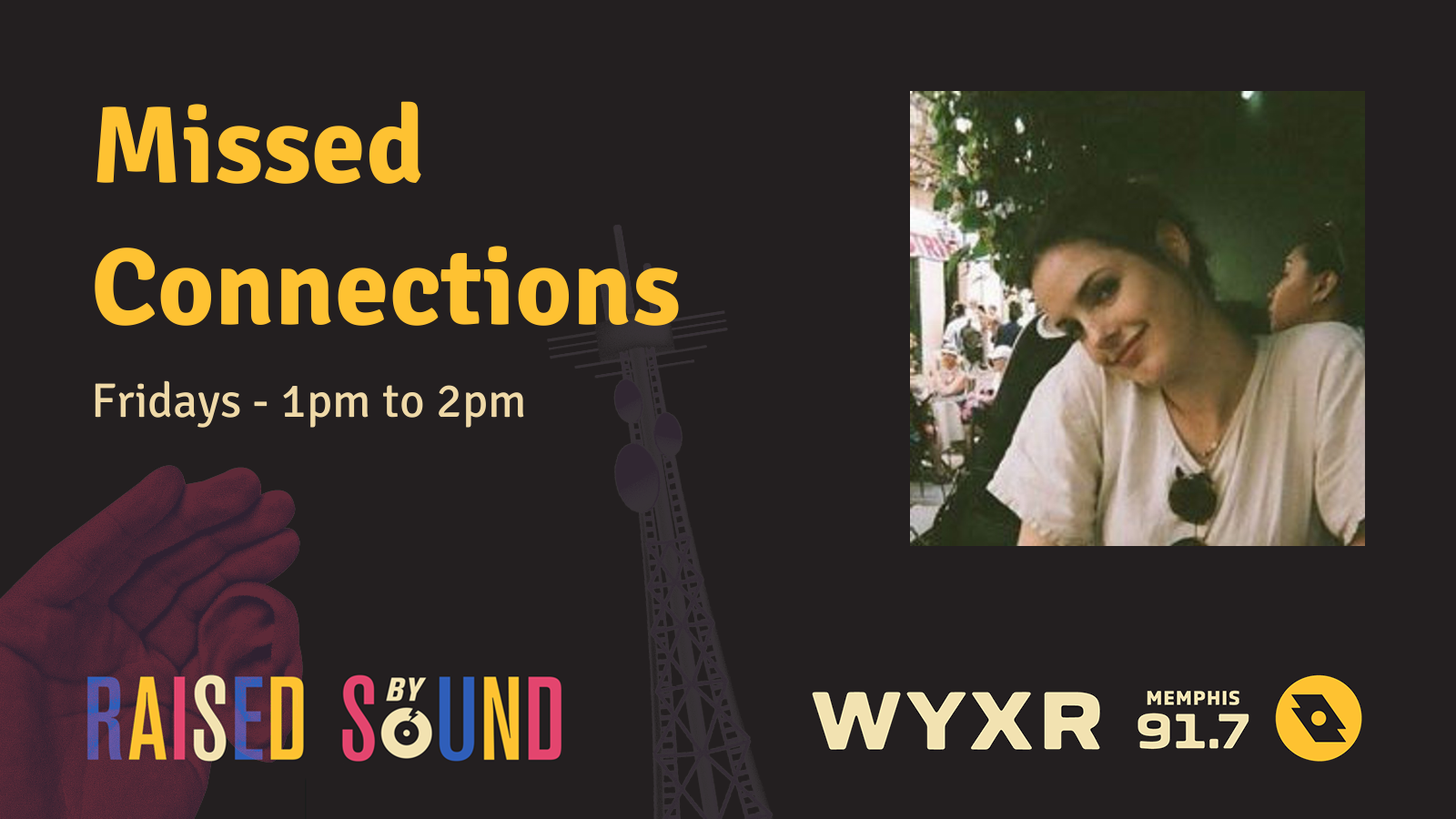 Missed Connections / WYXR 91.7 FM Memphis, TN.