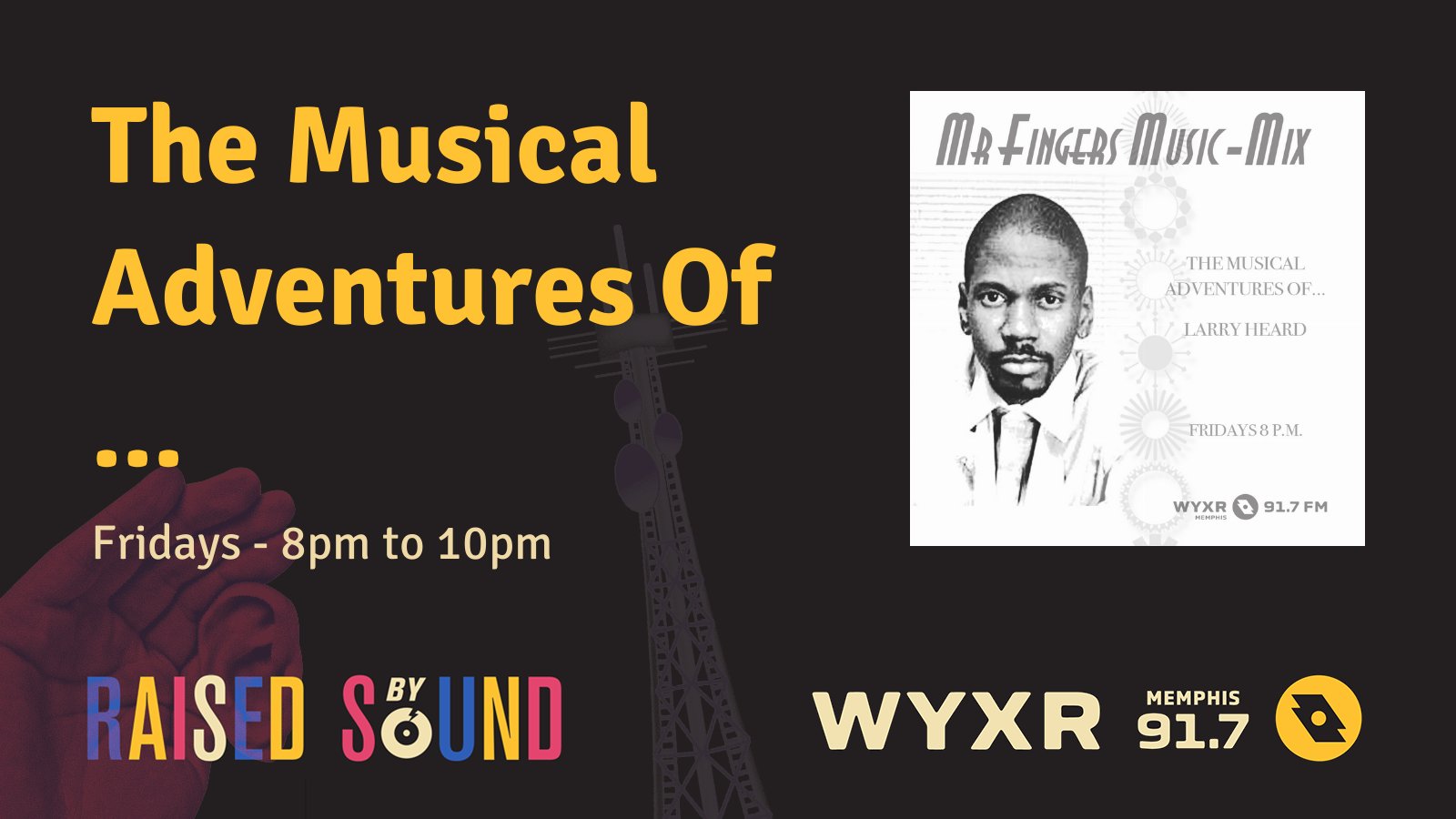 The Musical Adventures Of / WYXR 91.7 FM Memphis, TN.